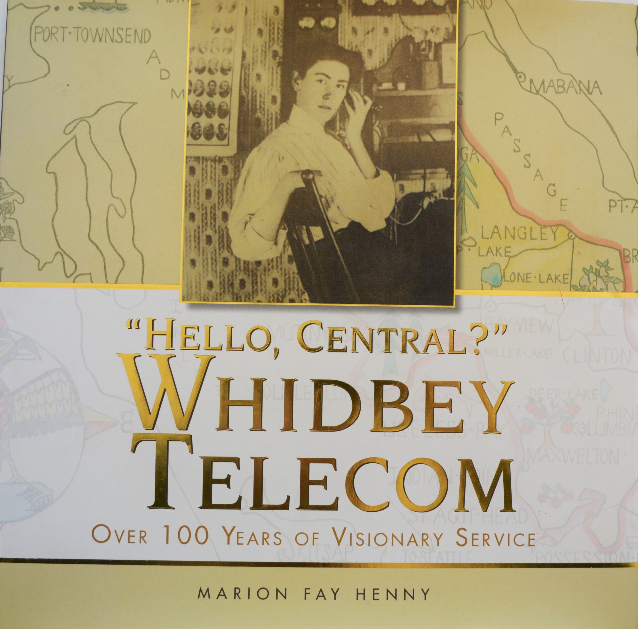  Hello Central Whidbey Telecom South Whidbey Historical Society